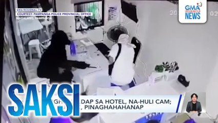 Panghoholdap sa hotel, na-huli cam; mga suspek, pinaghahahanap | Saksi