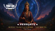 Paragate 932 Hz 🌌 Bodhi Trance Journey – The Way In 🌌 A Deep Initiation into the Mindful Path of Awakening