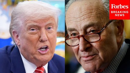 'Worse Than We Thought': Chuck Schumer Absolutely Tears Into Trump's So-Called 'Big, Beautiful Bill'