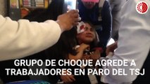 Grupo de choque  agrede a trabajadores  en paro del TSJ