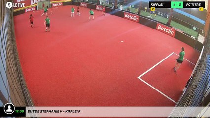 But de Stephanie V - Kipplei F