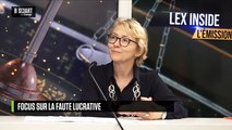 LEX INSIDE - Focus sur la faute lucrative