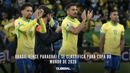 Brasil vence Paraguai e se classifica para Copa do Mundo de 2026