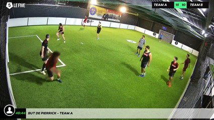 But de Pierrick - Team A