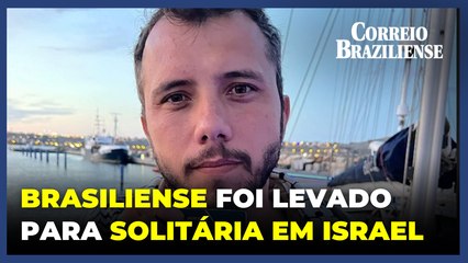 Brasiliense Thiago Ávila foi colocado em solitária em Israel