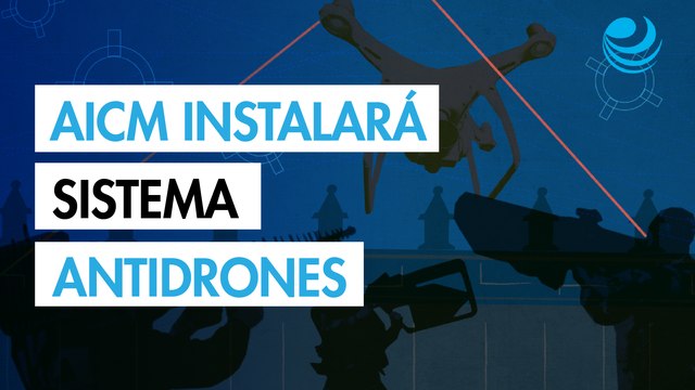 El AICM instalará sistema antidrones y equipo biométrico para accesos