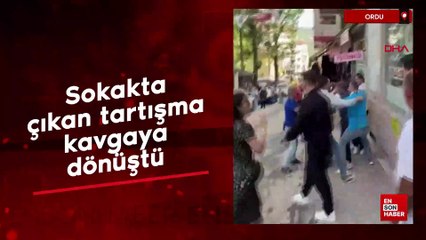 Ordu’da sokakta çıkan tartışma kavgaya dönüştü