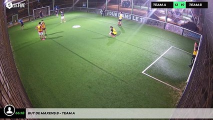 But de Maxens B - Team A