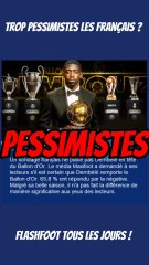 🚨 65% des français ne croient pas en Dembélé Ballon d’or selon un sondage !