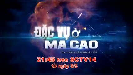 Phim Truyện Việt Nam : Đặc Vụ Ở Macao (HTV) | Trailer trên SCTV14