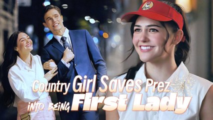 Country Girl Saves Prez, Swept into Being First Lady🎬NEW SHORT DRAMA | FULL ENG SUB