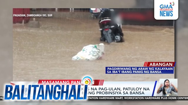 Pagbaha at malakas na pag-ulan, patuloy na nararanasan sa ilang probinsya sa bansa | Balitanghali