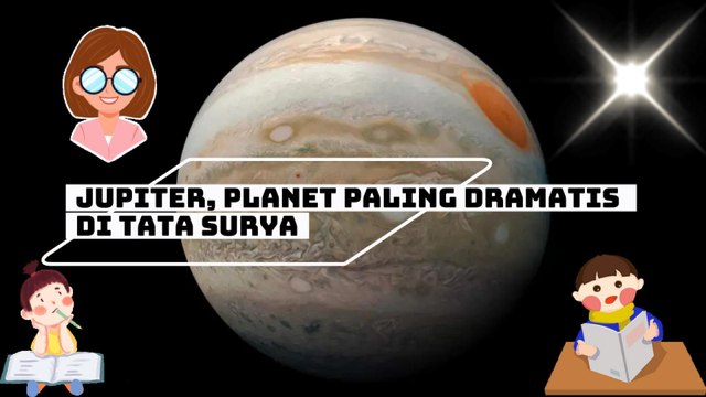 Fakta Unik Planet Jupiter, Si Paling Dramatis di Tata Surya