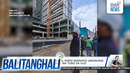 Construction worker, patay matapos umanong mahulugan ng bakal na tubo sa ulo | Balitanghali