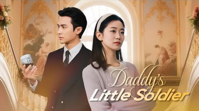 Don't Mess With The Hidden Noble Lady - Daddy's Little Soldier - Chinese Drama - Short Drama - Movie