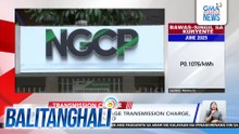 NGCP - Overall average transmission charge, tumaas nitong Mayo | Balitanghali