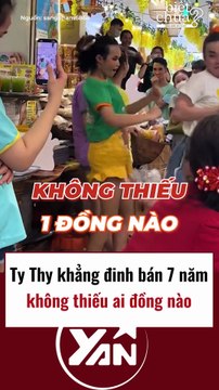 Ty Thy khẳng định bán 7 năm không thiếu ai đồng nào
