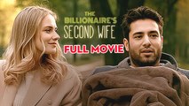 The Billionaire's Second Wife Full Movie