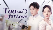 Too Late for Love Full Movie