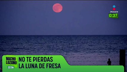 La luna llena de junio o luna de fresa podrá ser apreciada esta noche
