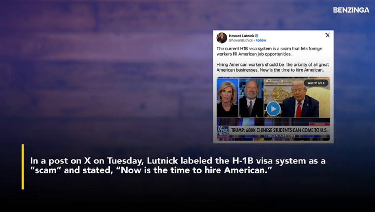 Howard Lutnick Calls H-1B Visa A 'Scam,' Proposes Major Overhaul, Gold Card As Alternatives - 'Going To Change The Green Card'