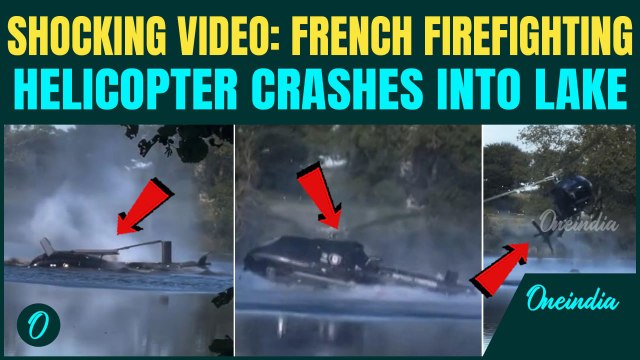VIDEO: Firefighting Helicopter CRASHES Into Lake In France |Witnesses Scream As Chopper BREAKS Apart