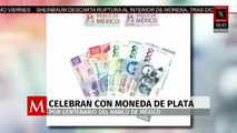 Con la emisión de una moneda de plata, Banxico celebra su centenario