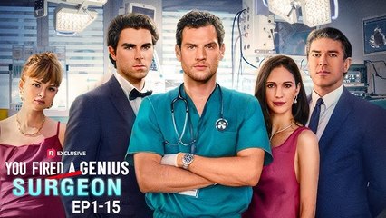 You Fired A Genius Surgeon - ReelShort 2025