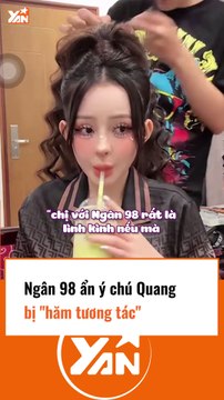 NGÂN 98 ẩn ý chú Quang bị HÂM TƯƠNG TÁC