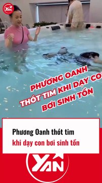 PHƯƠNG OANH thót tim khi dạy con bơi sinh tồn