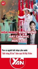 Tìm ra người hát nhạc yêu nước DÁT VÀNG LỖ TAI kèn cựa VÕ HẠ TRÂM