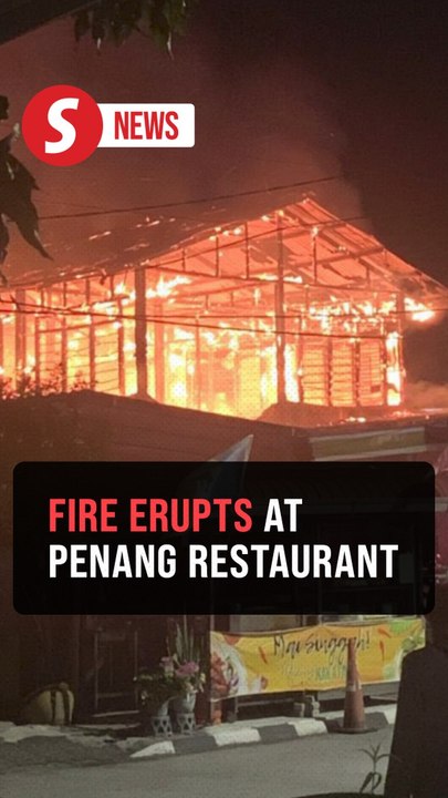 Penang tomyam restaurant go up in flames, forcing diners to flee