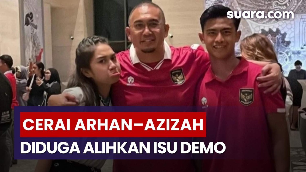 Kasus Cerai Pratama Arhan dan Azizah Salsha Dituduh Pengalihan Isu Demo, Nama Andre Rosiade Terseret