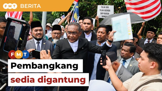 Bantah RUU URA, pembangkang sedia digantung Parlimen 6 bulan
