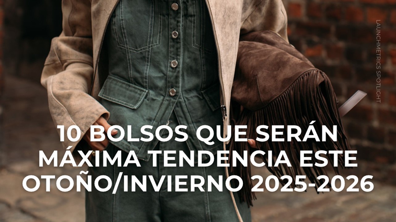 10 bolsos que serán máxima tendencia este otoño/invierno 2025-2026