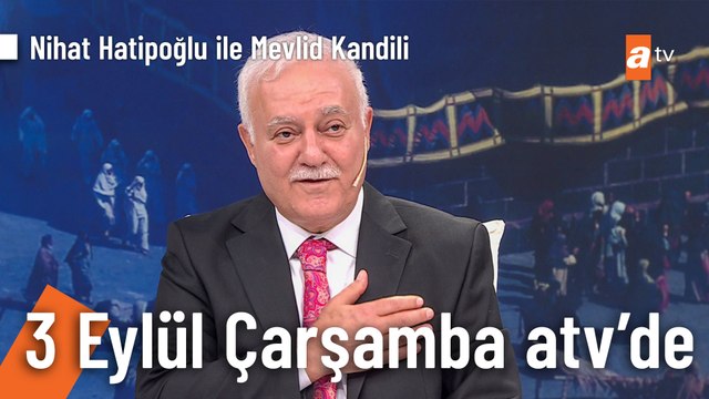 Dr. Nihat Hatipoğlu İle Mevlid Kandili Özel | 3 Eylül Çarşamba atv'de!