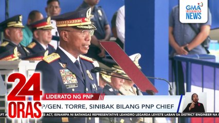 P/Gen. Torre, sinibak bilang PNP Chief | 24 Oras