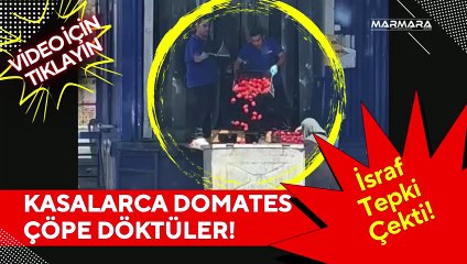 Kasalarca Domates Çöpe Döktüler!
