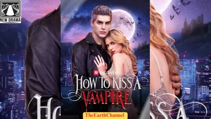 💚🍏 👍 [Good] How to Kiss a Vampire 🌍 Full Movie dailymotion ReelShort ⭐ 08.27.39 ⏰ 08.27 🌐 12.30