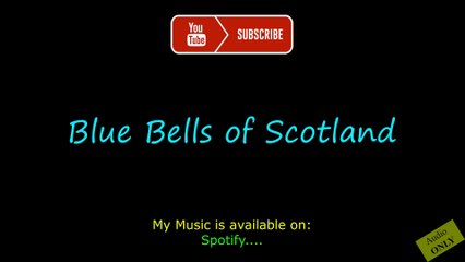 Blue Bells Of Scotland