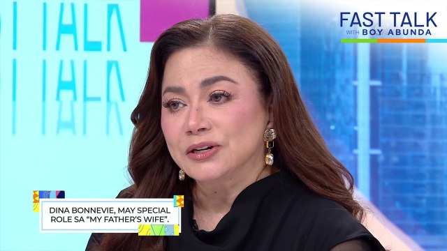 Fast Talk with Boy Abunda Dina Bonnevie, may special role sa 'My Father's Wife!' (Episode 668)