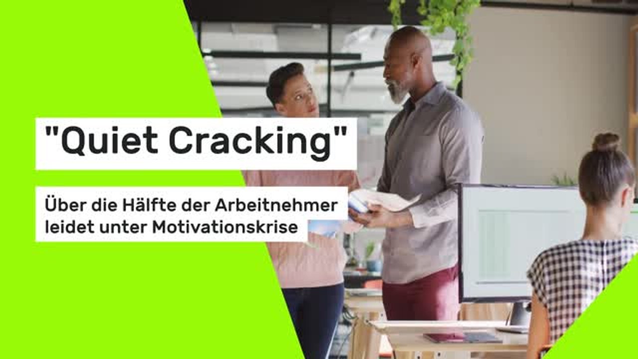 'Quiet Cracking': Über die Hälfte der Arbeitnehmer leidet unter Motivationskrise