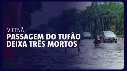 Passagem do tufão Kajiki pelo Vietnã deixa três mortos