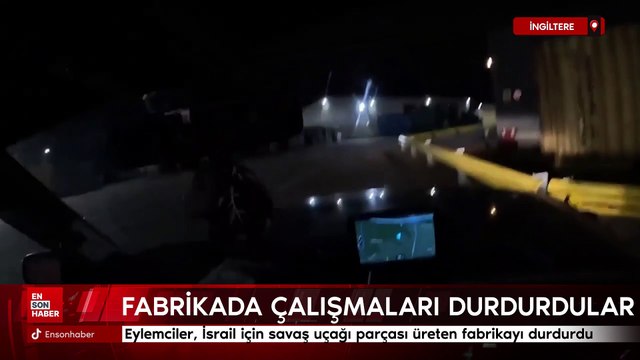 İngiltere'de eylemciler, İsrail için savaş uçağı parçası üreten fabrikada çalışmaları durdurdu