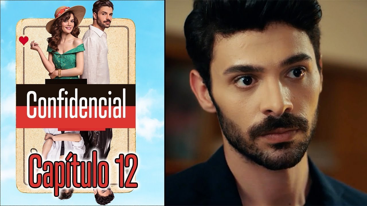Confidencial - Capitulo 12