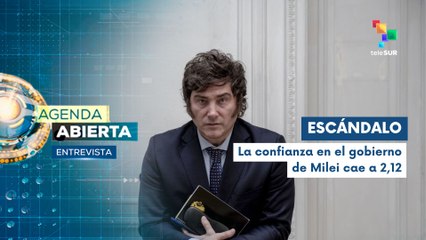 Entrevista | Nuevo escándalo de corrupción del gobierno de Milei