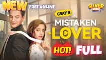 Ceo's Mistaken Lover I New Romance - Full