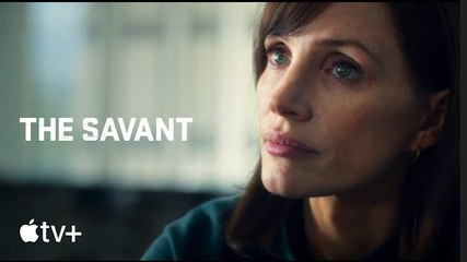 The Savant | Official Trailer - Jessia Chastain | Apple TV+