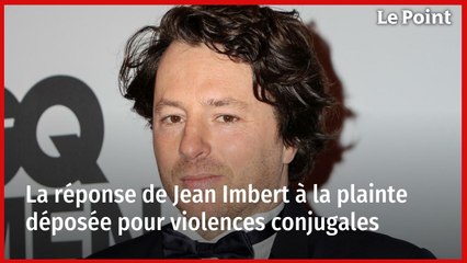 La réponse de Jean Imbert à la plainte déposée pour violences conjugales