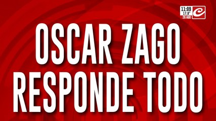 Oscar Zago responde todo: "En el Gobierno hay fuego cruzado"